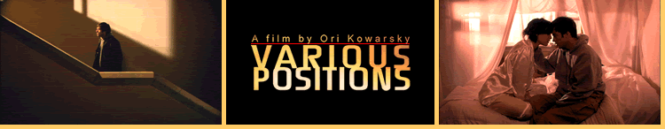 "A film by Ori Kowarsky: Various Positions"